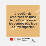 Creación de empresas de base tecnológica desde los centros públicos de investigac